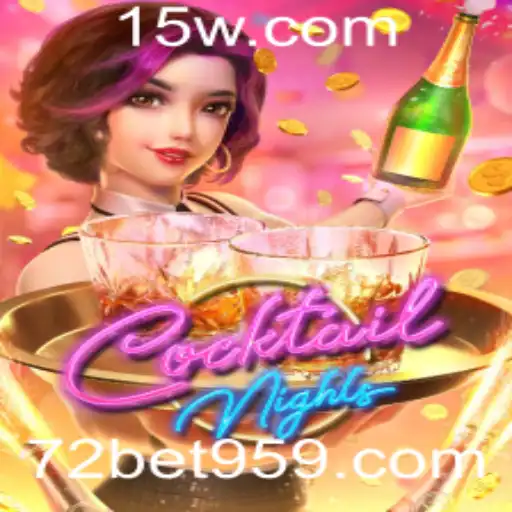 Descubra o Mundo Fascinante de CocktailNights com 72bet