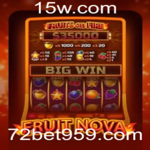 Descubra o Fascinante Mundo de FruitNova: Um Novo Jogo de Apostas com 72bet