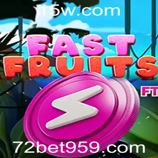 Descubra o Universo Empolgante de FastFruits com 72bet